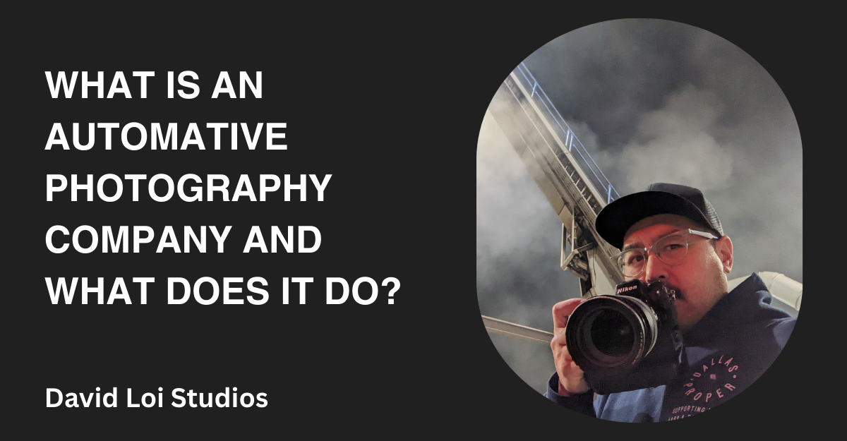 Automotive photographer with Nikon camera, David Loi Studios commercial photography Dallas, Texas